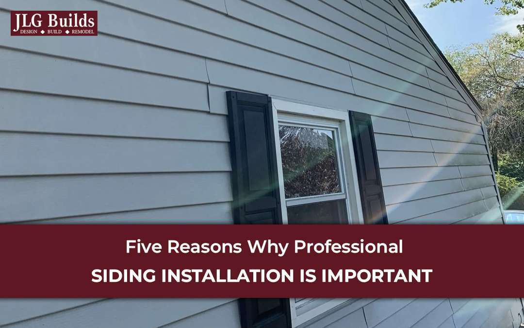 Why Professional Installation Matters for Siding Projects